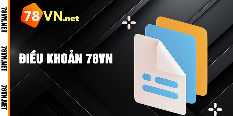 Điều Khoản dịch vụ 78vn